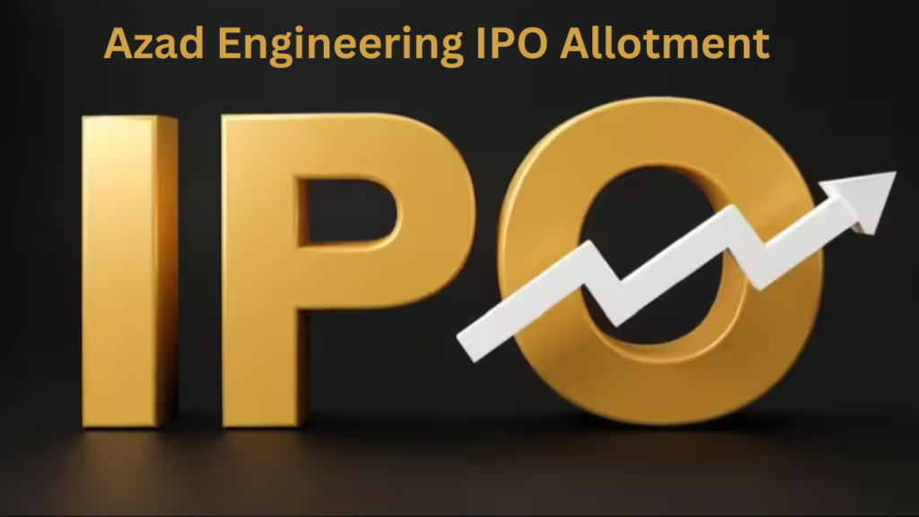 Azad Engineering IPO Allotment